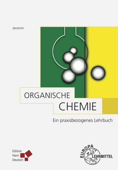 Organische Chemie (Jeromin): Ein praxisbezogenes Lehrbuch