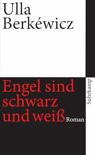 Engel sind schwarz und weiß: Roman (suhrkamp taschenbuch)