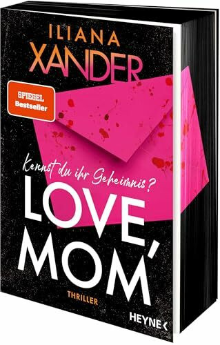 Love, Mom: Thriller - Kennst du ihr Geheimnis? Der Spiegel-Bestseller – Mit Farbschnitt in limitierter Erstauflage