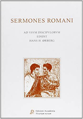 Sermones Romani: Ad Usum Discipulorum: Ad VSVM Discipvlorvm Edidit (Lingua Latina)