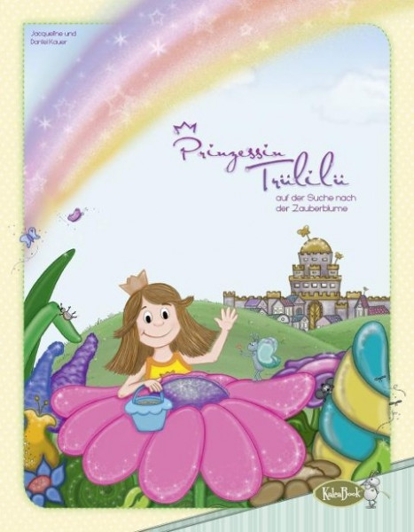 Prinzessin Trülilü auf der Suche nach der Zauberblume