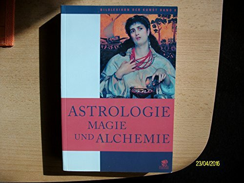 Bildlexikon der Kunst / Astrologie, Magie und Alchemie: Bildlexikon der Kunst 8: BD 8