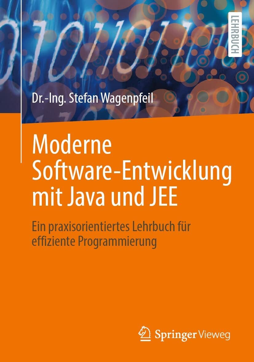 Moderne Software-Entwicklung mit Java und JEE: Ein Buch Springer Vieweg