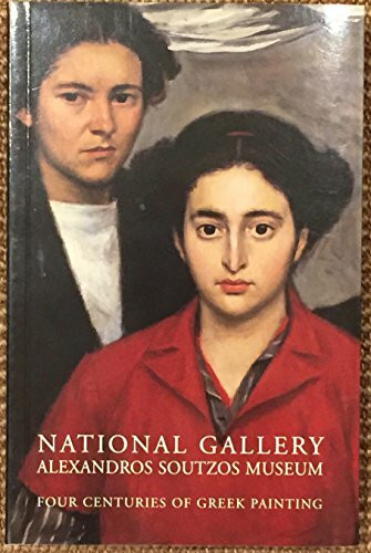 National Gallery Alexandros Soutzos Museum: Four Centuries of Greek Painting (From the collections of the National Gallery and the Euripidis Koutlidis Foundation)