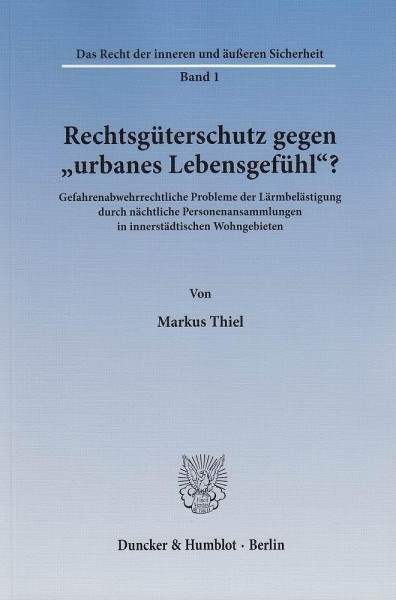 Rechtsgüterschutz gegen »urbanes Lebensgefühl«?