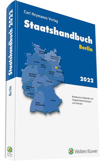 Staatshandbuch Berlin 2022: Handbuch der Behörden mit Aufgabenbeschreibungen und Adressen Staatshandbuch Berlin 2022: Handbuch der Behörden mit Aufgabenbeschreibungen und Adressen