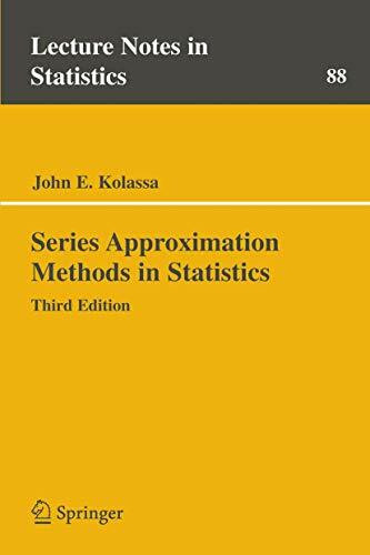 Series Approximation Methods in Statistics (Lecture Notes in Statistics, Band 88)