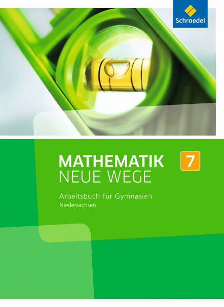 Mathematik Neue Wege SI / Mathematik Neue Wege SI - Ausgabe 2013 für das G8 in Niedersachsen: Ausgabe 2013 für das G8 in Niedersachsen / Arbeitsbuch 7