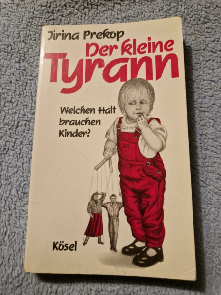 Der kleine Tyrann: welchen Halt brauchen Kinder?
