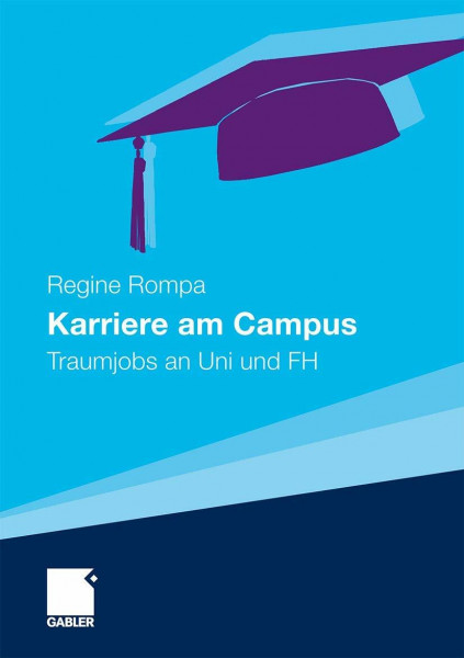 Karriere am Campus: Traumjobs an Uni und FH (German Edition)