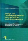 Die Genehmigungsverfahren nach dem Bundes-Immissionsschutzgesetz: Handbuch für Antragsteller und Genehmigungsbehörden mit Erläuterungen, Abwicklungshilfen und Beispielen