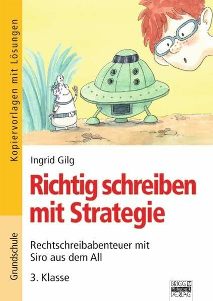 Richtig schreiben mit Strategie - Grundschule: 3. Klasse - Kopiervorlagen mit Lösungen