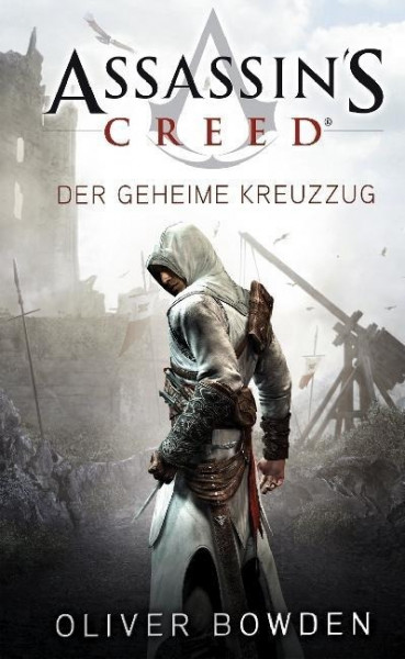 Assassin's Creed 03. Der geheime Kreuzzug