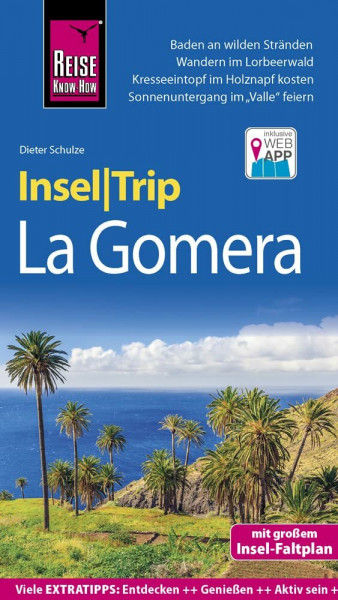 Reise Know-How InselTrip La Gomera: Reiseführer mit Insel-Faltplan und kostenloser Web-App
