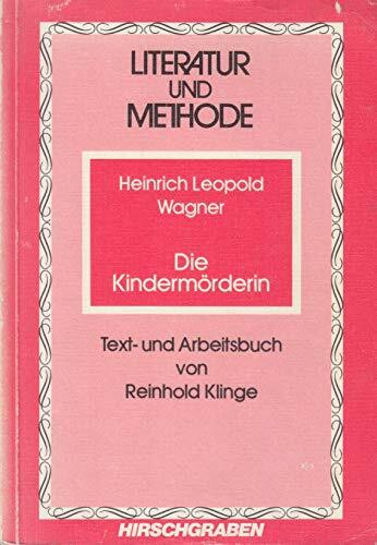 Literatur und Methode: Die Kindermörderin: Einführung in literatursoziologische Arbeitsweisen, Text- u. Arbeitsbuch