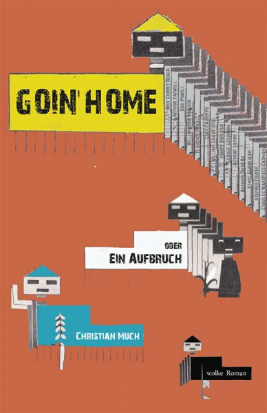Goin’ Home: oder: Ein Aufbruch