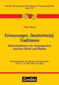 Erinnerungen, Geschichte(n), Traditionen