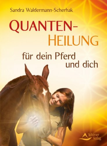 Quantenheilung für dein Pferd und dich