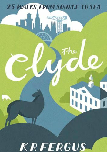 The Clyde (25 Walks from Source to Sea)