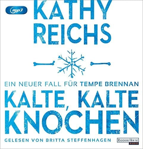 Kalte, kalte Knochen: Ein neuer Fall für Tempe Brennan (Die Tempe-Brennan-Romane, Band 21)