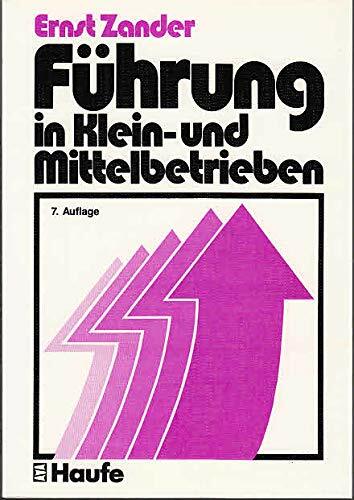 Führung in Klein- und Mittelbetrieben Führung in Klein- und Mittelbetrieben