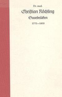 Dr. med. Christian Röchling (1772-1855)