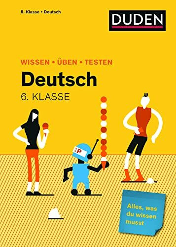 Wissen – Üben – Testen: Deutsch 6. Klasse: Alles, was du wissen musst!