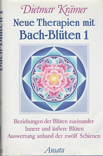 Neue Therapien mit Bach-Blüten I.