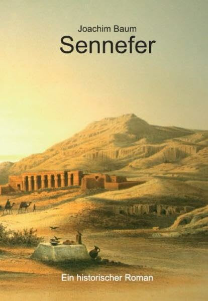 Sennefer: Ein historischer Roman