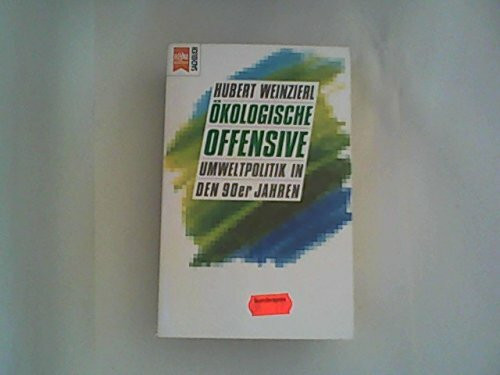 Ökologische Offensive. Umweltpolitik in den 90er Jahren.