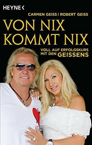 Von nix kommt nix: Voll auf Erfolgskurs mit den Geissens