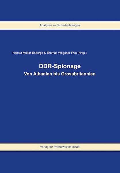 DDR-Spionage: Von Albanien bis Grossbritannien