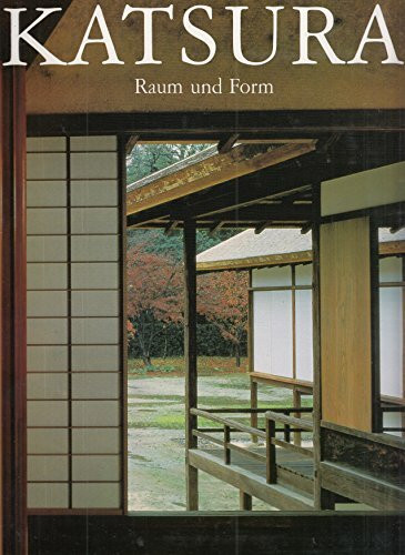 Katsura. Raum und Form