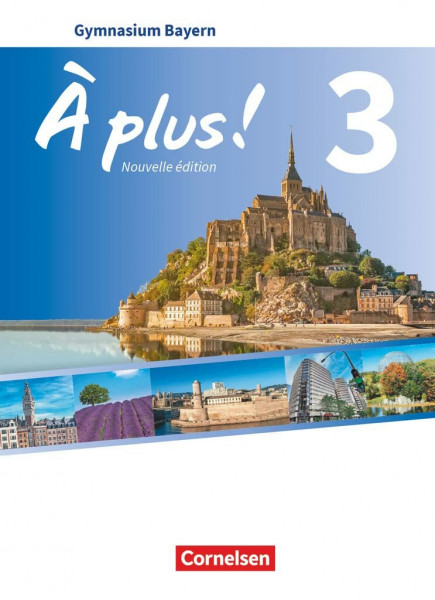 À plus ! - Französisch als 1. und 2. Fremdsprache - Bayern - Ausgabe ab 2017 - Band 3: Schulbuch mit Audios und Videos