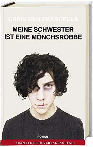 Meine Schwester ist eine Mönchsrobbe: Roman