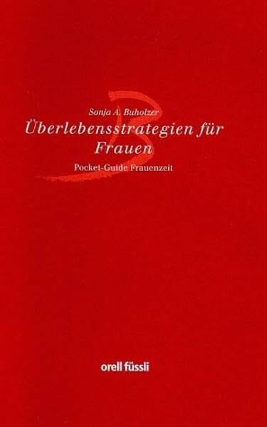 Überlebensstrategien für Frauen: Pocket-Guide Frauenzeit