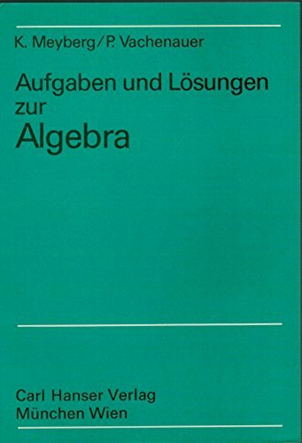 Aufgaben und Lösungen zur Algebra