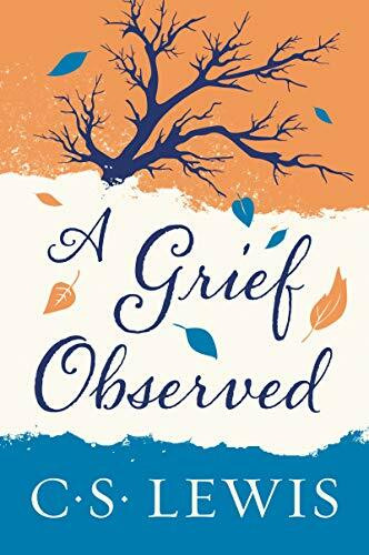 A Grief Observed (Collected Letters of C.S. Lewis)