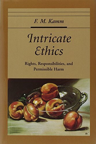 Intricate Ethics: Rights, Responsibilities, and Permissible Harm (Oxford Ethics Series)