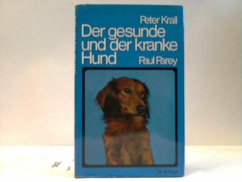 Der gesunde und kranke Hund