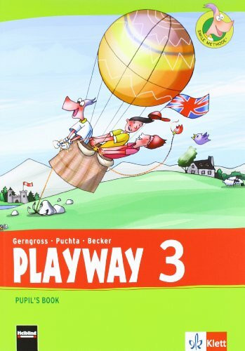 Playway 3. Ab Klasse 3. Ausgabe für Schleswig-Holstein, Niedersachsen, Bremen, Hessen, Berlin, Brandenburg, Sachsen-Anhalt und Thüringen, TH: Pupil's ... Für den Beginn ab Klasse 3. Ausgabe ab 2013)