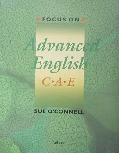 C.A.E (Focus on advanced English)