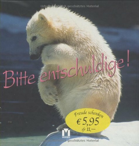 Bitte entschuldige!