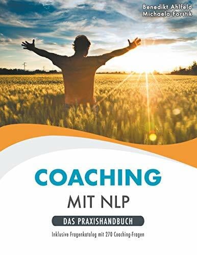 Coaching mit NLP: Praxishandbuch (NLP Workbook)