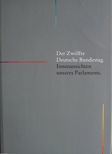 Der zwölfte Deutsche Bundestag. Innenansichten unseres Parlaments