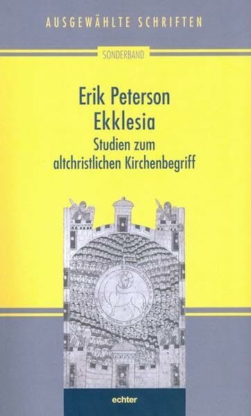 Ausgewählte Schriften: Ekklesia: Studien zum altchristlichen Kirchenbegriff: Sonderband