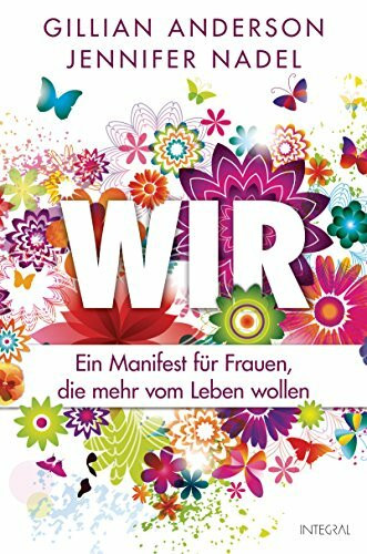 Wir: Ein Manifest für Frauen, die mehr vom Leben wollen