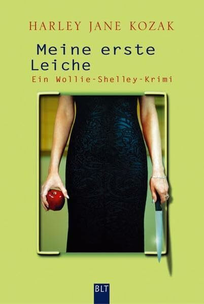 Meine erste Leiche: Ein Wollie-Shelly-Krimi (BLT. Bastei Lübbe Taschenbücher)