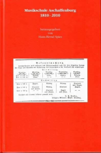 Musikschule Aschaffenburg 1810-2010 (Mitteilungen aus dem Stadt- und Stiftsarchiv Aschaffenburg: Beiheft)