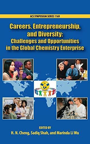 Careers, Entrepreneurship, and Diversity: Challenges and Opportunities in the Global Chemistry Enterprise (ACS Symposium, Band 1169)